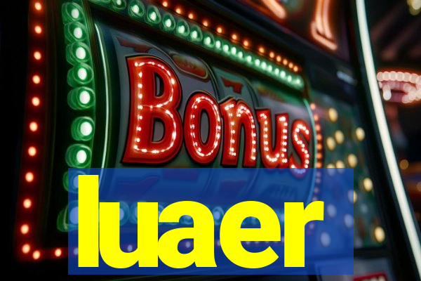 luaer