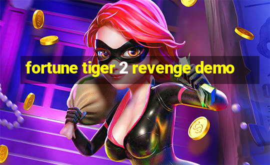 fortune tiger 2 revenge demo