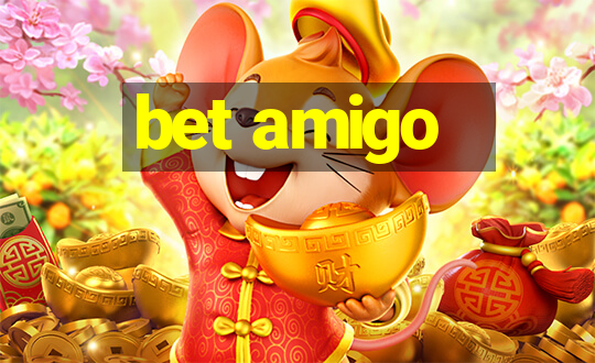 bet amigo