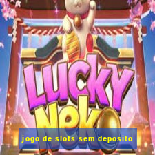 jogo de slots sem deposito