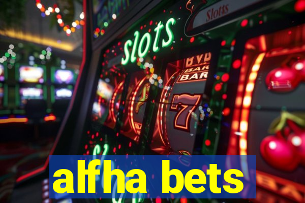 alfha bets