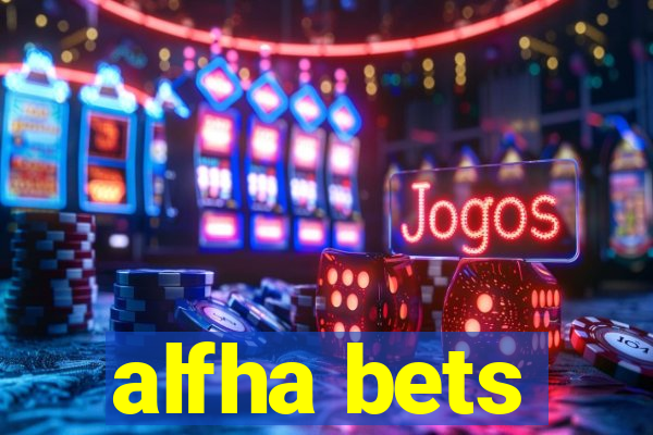 alfha bets