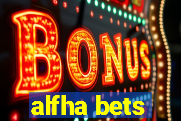 alfha bets