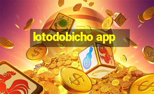 lotodobicho app