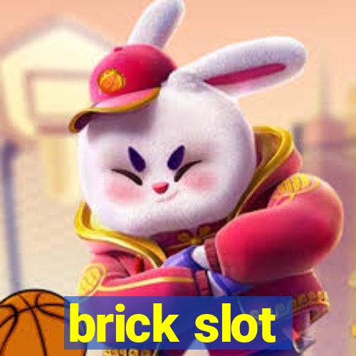 brick slot