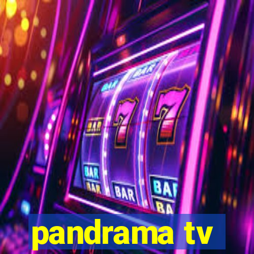 pandrama tv