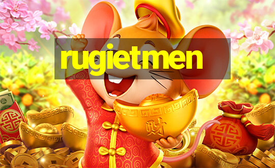 rugietmen