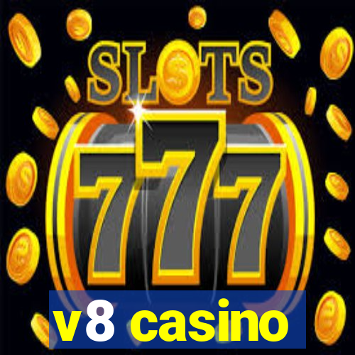 v8 casino