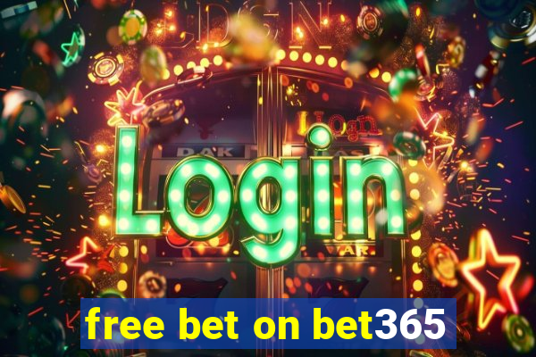 free bet on bet365