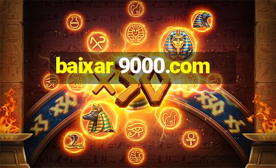 baixar 9000.com