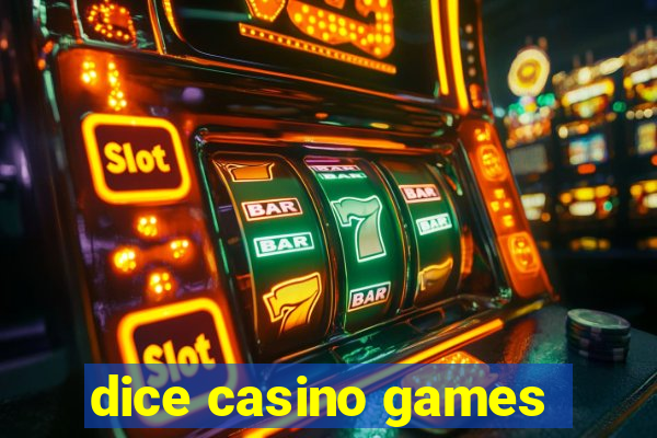 dice casino games