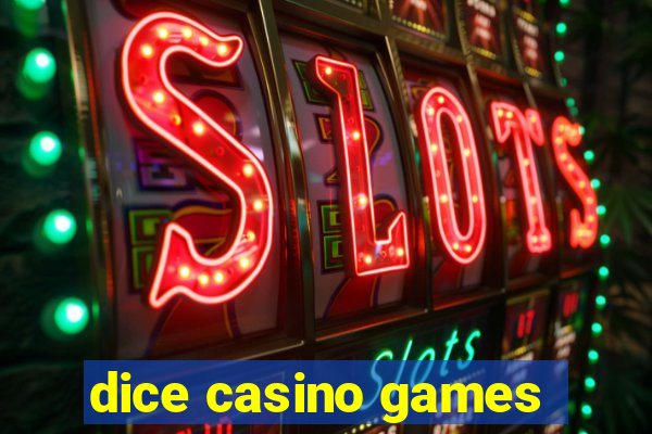 dice casino games