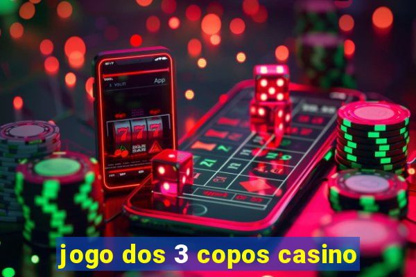 jogo dos 3 copos casino