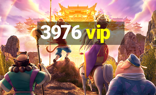 3976 vip