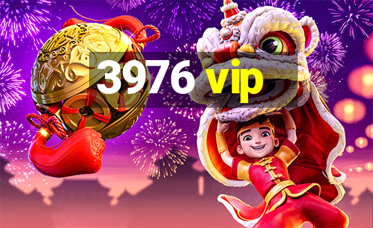 3976 vip