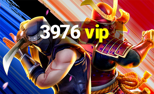 3976 vip