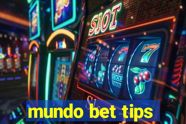 mundo bet tips