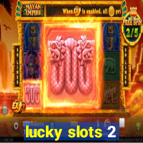 lucky slots 2