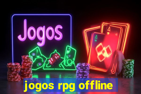 jogos rpg offline