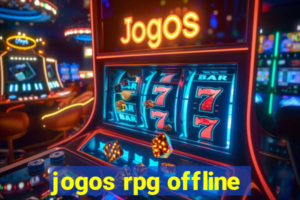 jogos rpg offline