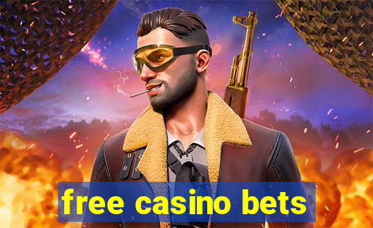 free casino bets