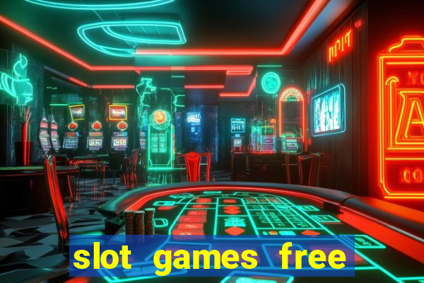 slot games free with bonus