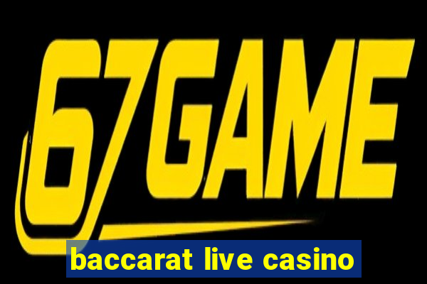 baccarat live casino