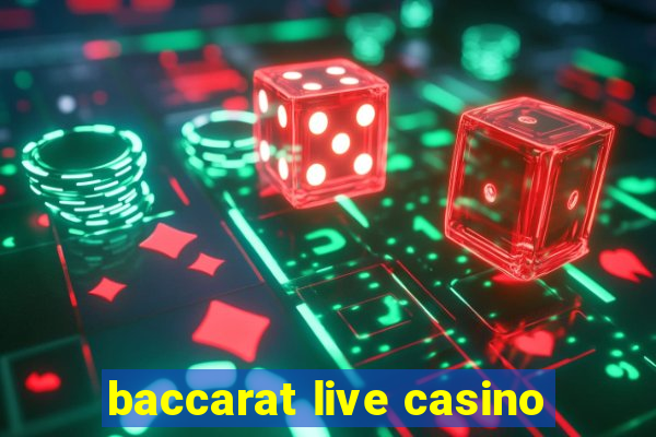 baccarat live casino