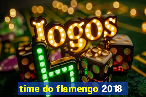 time do flamengo 2018