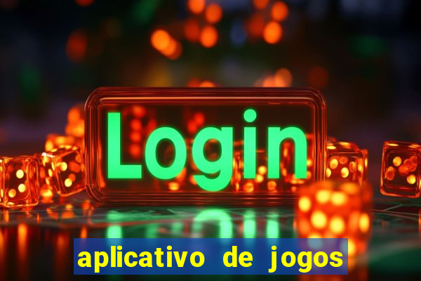 aplicativo de jogos que pagam