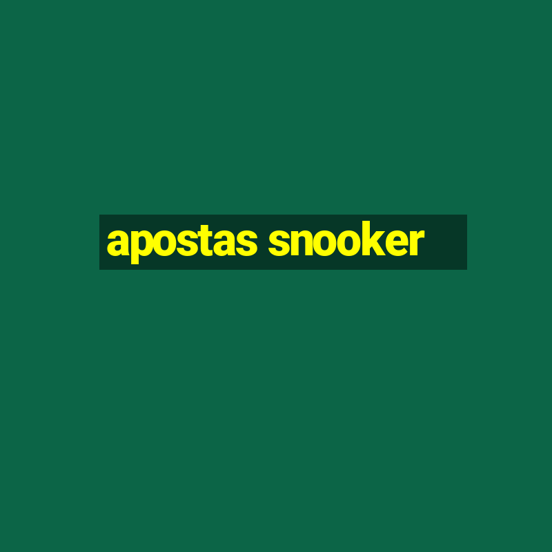 apostas snooker