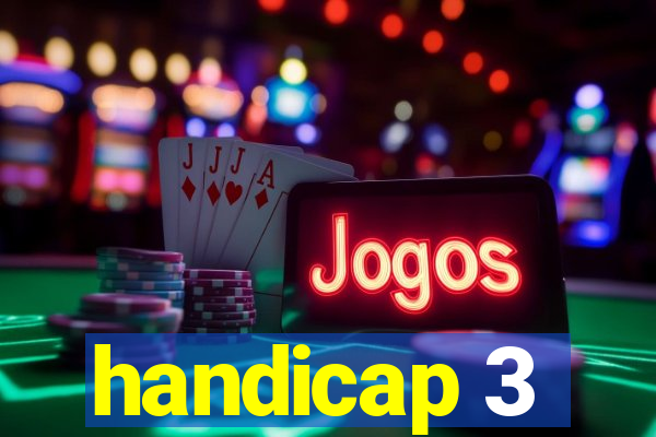 handicap 3