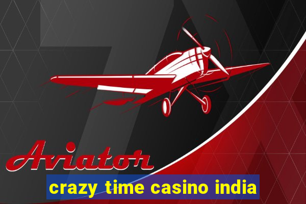 crazy time casino india