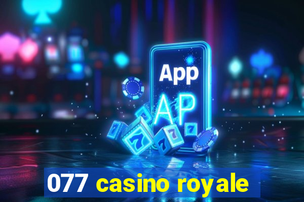 077 casino royale