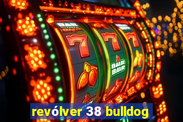 revólver 38 bulldog