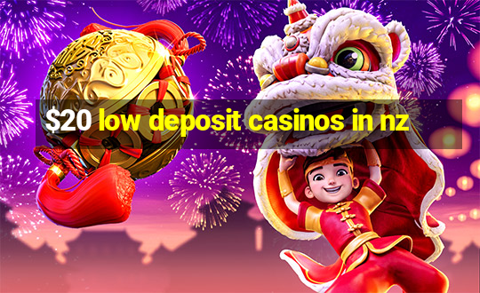 $20 low deposit casinos in nz