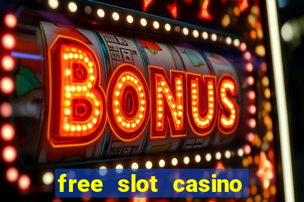 free slot casino games with bonus