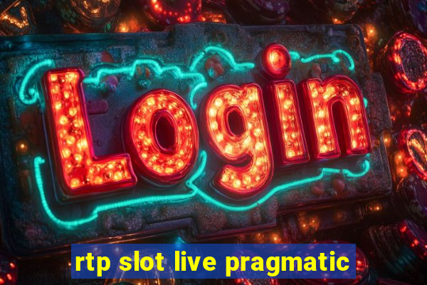 rtp slot live pragmatic