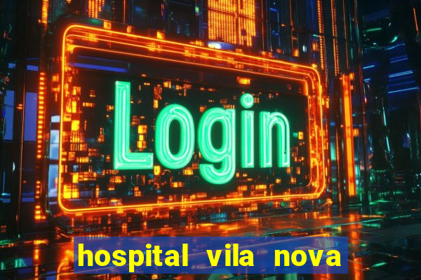 hospital vila nova oftalmologia telefone