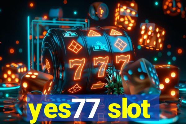 yes77 slot