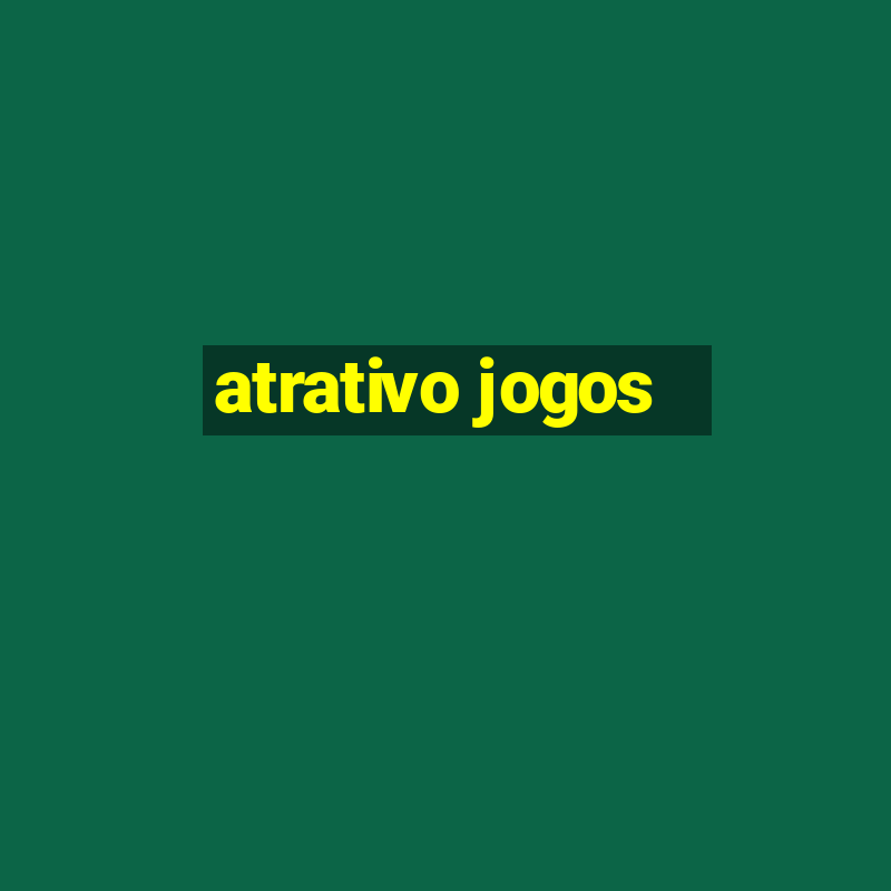 atrativo jogos