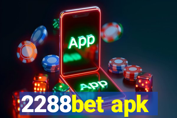 2288bet apk