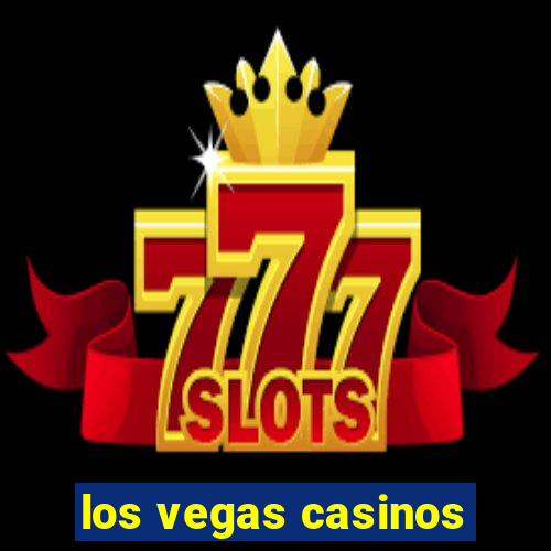 los vegas casinos