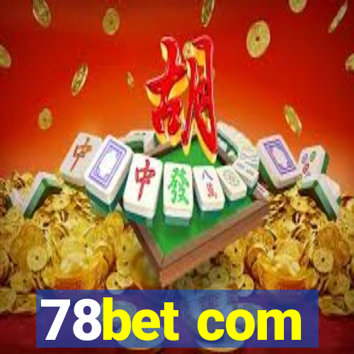 78bet com