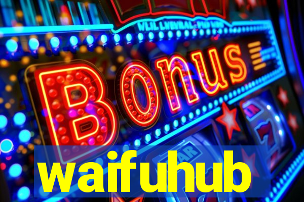 waifuhub