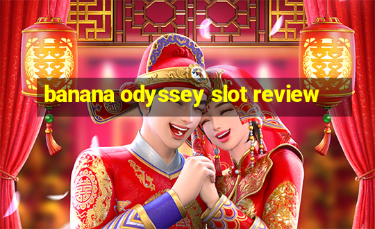 banana odyssey slot review