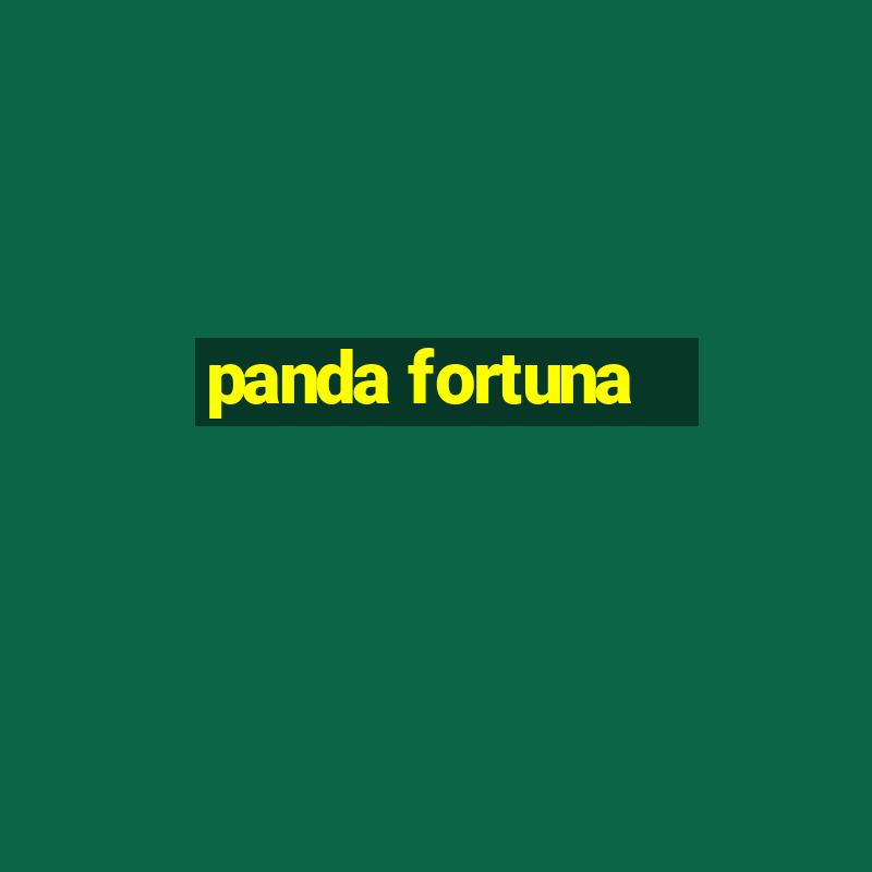 panda fortuna