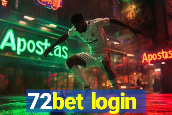 72bet login