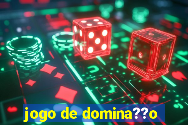 jogo de domina??o