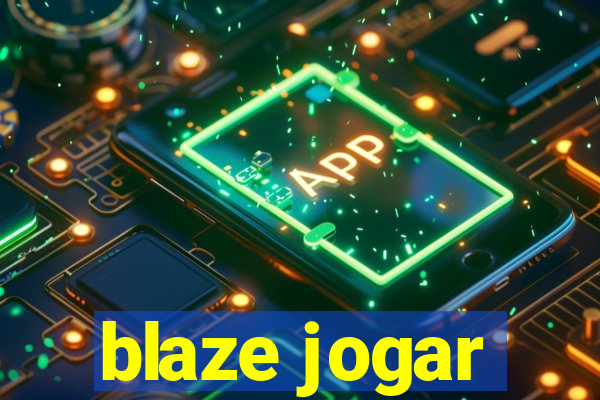 blaze jogar